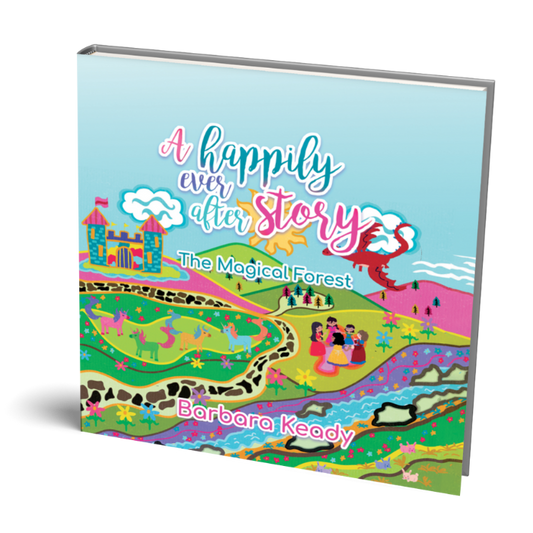 Book cover of A Happily Ever After Story: The Magical Forest, a beloved children’s book filled with wonder, friendship, and forest magic.