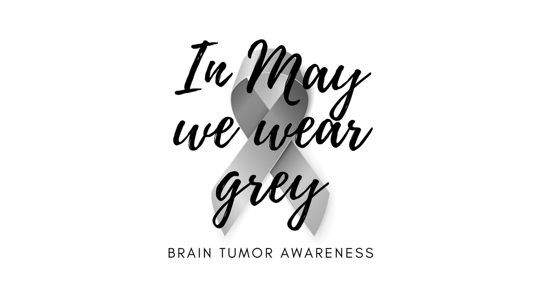 In May We Wear Gray: Spreading Brain Tumor Awareness