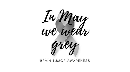 In May We Wear Gray: Spreading Brain Tumor Awareness
