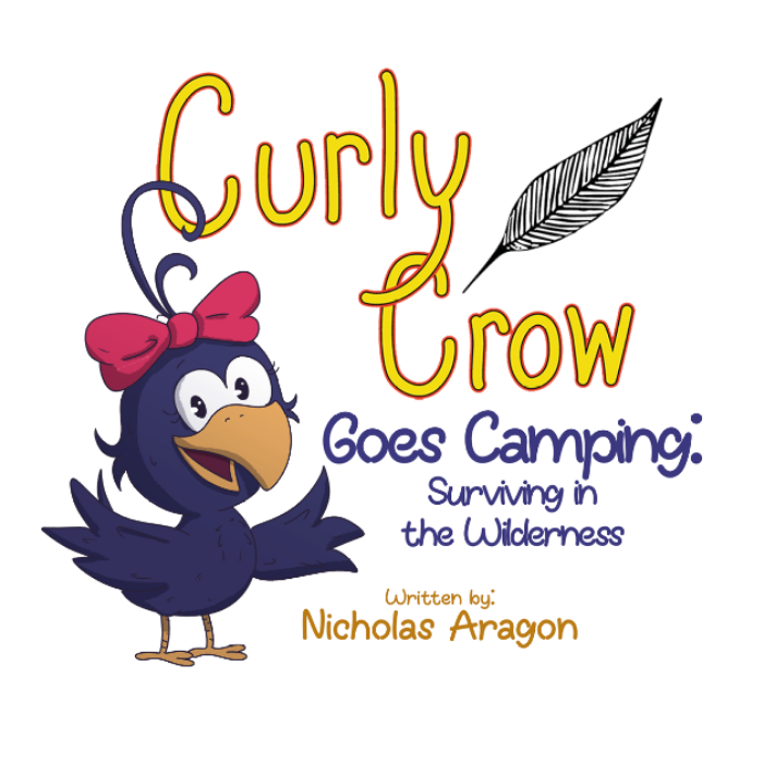 curly crow goes camping surviving in the wilderness written by Nicholas Aragon