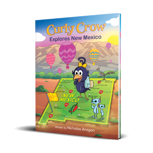 Curly Crow on the cover of Curly Crow Explores New Mexico Activity Book, featuring colorful illustrations of a roadrunner, Roswell aliens, the Zia symbol, and vibrant hot air balloons. The cover highlights iconic New Mexico landmarks and culture, with bold text showcasing the author, Nicholas Aragon.