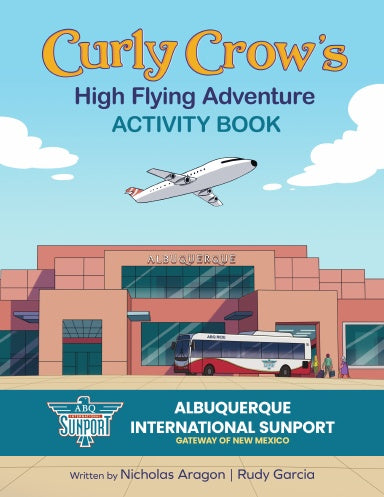 Curly Crow Sunport Activity Book Front Cover: Cover of the Curly Crow Sunport Activity Book featuring a cheerful cartoon crow with curly feathers, standing next to an airplane at the Albuquerque Sunport, with a bright New Mexico sunset in the background.